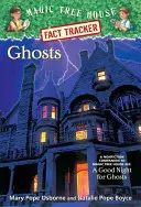 Fantômes : Un compagnon non fictionnel de la Maison de l'Arbre Magique Mission Merlin #14 : Une bonne nuit pour les fantômes - Ghosts: A Nonfiction Companion to Magic Tree House Merlin Mission #14: A Good Night for Ghosts