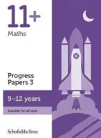 11+ Maths Progress Papers Book 3 : KS2, 9-12 ans - 11+ Maths Progress Papers Book 3: KS2, Ages 9-12