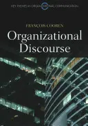 Le discours organisationnel : Communication et Constitution - Organizational Discourse: Communication and Constitution