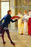 Regency Buck - Commérages, scandales et une inoubliable romance de la Régence (Heyer Georgette (Auteur)) - Regency Buck - Gossip, scandal and an unforgettable Regency romance (Heyer Georgette (Author))