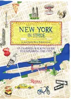 New York en toute liberté : Un guide de marche pour les initiés - New York in Stride: An Insider's Walking Guide