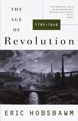 L'âge de la révolution : 1749-1848 - The Age of Revolution: 1749-1848