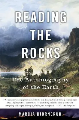 Lire les roches : L'autobiographie de la Terre - Reading the Rocks: The Autobiography of the Earth