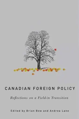 La politique étrangère canadienne : Réflexions sur un domaine en transition - Canadian Foreign Policy: Reflections on a Field in Transition