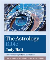 Astrology Bible - Le guide définitif du zodiaque - Astrology Bible - The definitive guide to the zodiac