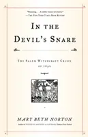 Dans le piège du diable : La crise de la sorcellerie de Salem en 1692 - In the Devil's Snare: The Salem Witchcraft Crisis of 1692