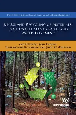 Réutilisation et recyclage des matériaux : Gestion des déchets solides et traitement de l'eau - Re-Use and Recycling of Materials: Solid Waste Management and Water Treatment