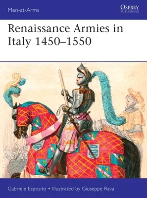 Armées de la Renaissance en Italie 1450-1550 - Renaissance Armies in Italy 1450-1550