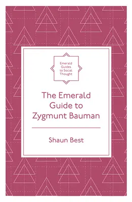 Le guide Emeraude de Zygmunt Bauman - The Emerald Guide to Zygmunt Bauman