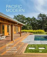 Pacific Modern : Houses of Northern California (en anglais) - Pacific Modern: Houses of Northern California