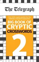 Telegraph - Grand livre des mots croisés cryptés 2 - Telegraph Big Book of Cryptic Crosswords 2