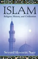 L'Islam : Religion, histoire et civilisation - Islam: Religion, History, and Civilization