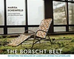 La ceinture de Borscht : Revisiter les vestiges de la région juive de vacances de l'Amérique - The Borscht Belt: Revisiting the Remains of America's Jewish Vacationland