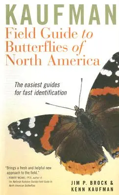 Kaufman Field Guide to Butterflies of North America (Guide de terrain Kaufman des papillons d'Amérique du Nord) - Kaufman Field Guide to Butterflies of North America