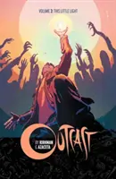 Outcast par Kirkman & Azaceta Volume 3 : This Little Light - Outcast by Kirkman & Azaceta Volume 3: This Little Light