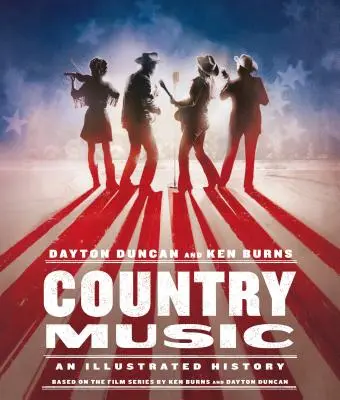 La musique country : Une histoire illustrée - Country Music: An Illustrated History