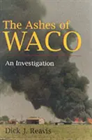 Les cendres de Waco : Une enquête - The Ashes of Waco: An Investigation