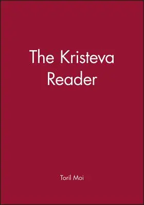 Le lecteur Kristeva - The Kristeva Reader