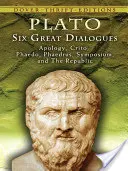Six grands dialogues : Apologie, Criton, Phédon, Phèdre, Symposium, République - Six Great Dialogues: Apology, Crito, Phaedo, Phaedrus, Symposium, the Republic