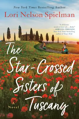 Les sœurs étoilées de Toscane - The Star-Crossed Sisters of Tuscany