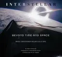 Interstellar - Au-delà du temps et de l'espace : L'intérieur de l'épopée de science-fiction de Christopher Nolan - Interstellar - Beyond Time and Space: Inside Christopher Nolan's Sci-Fi Epic