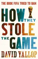 Comment ils ont volé le jeu - How They Stole the Game