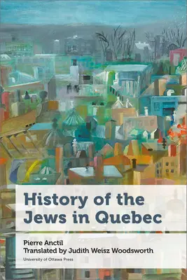 Histoire des Juifs au Québec - History of the Jews in Quebec