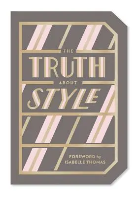 La vérité sur le style : Livre cadeau de citations - The Truth about Style: Quote Gift Book