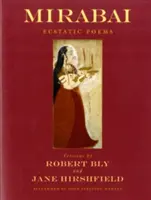 Mirabai : Poèmes extatiques - Mirabai: Ecstatic Poems