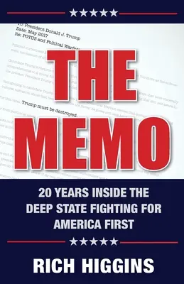 Le Mémo : Vingt ans à l'intérieur de l'État profond qui se bat pour l'Amérique d'abord - The Memo: Twenty Years Inside the Deep State Fighting for America First