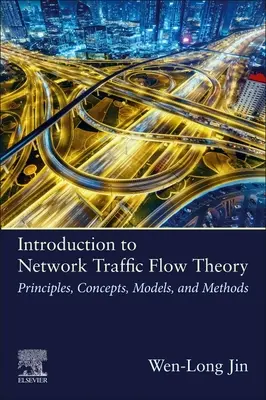 Introduction à la théorie des flux de trafic sur les réseaux : Principes, concepts, modèles et méthodes - Introduction to Network Traffic Flow Theory: Principles, Concepts, Models, and Methods