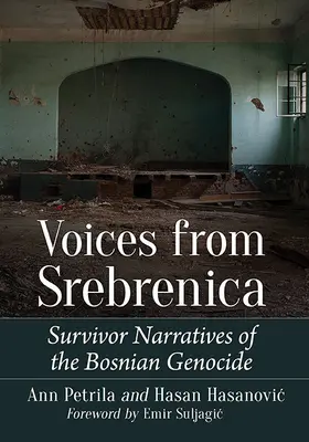 Les voix de Srebrenica : Récits de survivants du génocide bosniaque - Voices from Srebrenica: Survivor Narratives of the Bosnian Genocide