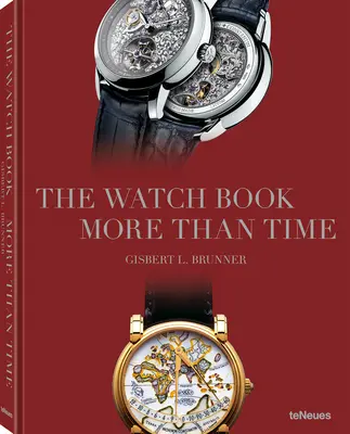 Le livre des montres : Plus que du temps - The Watch Book: More Than Time