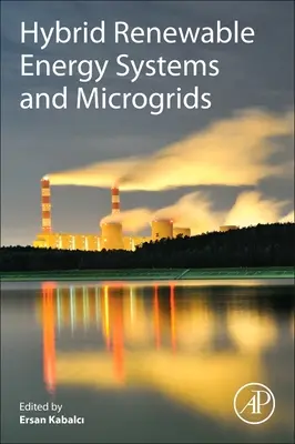 Systèmes hybrides d'énergie renouvelable et micro-réseaux - Hybrid Renewable Energy Systems and Microgrids
