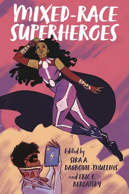 Super-héros métissés - Mixed-Race Superheroes