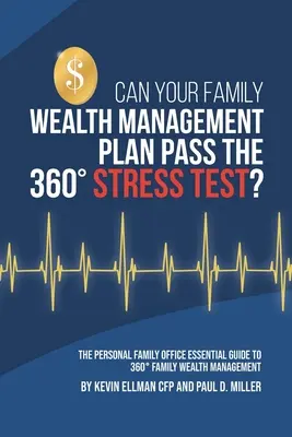 Votre plan de gestion du patrimoine familial peut-il passer le test du stress 360 ? - Can Your Family Wealth Management Plan Pass the 360 Stress Test?