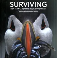 Survivre : Comment les animaux s'adaptent à leur environnement - Surviving: How Animals Adapt to Their Environments