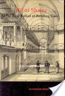 Le puits de la honte : La véritable ballade de la prison de Reading - Pit of Shame: The Real Ballad of Reading Gaol