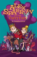 Alex Sparrow et la Furry Fury - Alex Sparrow and the Furry Fury