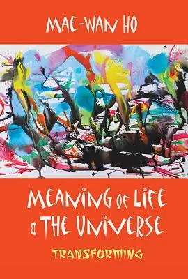 Le sens de la vie et de l'univers : Transformer - Meaning of Life and the Universe: Transforming