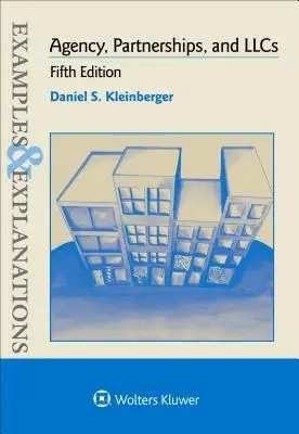 Exemples et explications pour l'agence, les partenariats et les sociétés à responsabilité limitée - Examples & Explanations for Agency, Partnerships, and Llcs