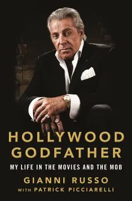 Hollywood Godfather : Ma vie au cinéma et dans la mafia - Hollywood Godfather: My Life in the Movies and the Mob