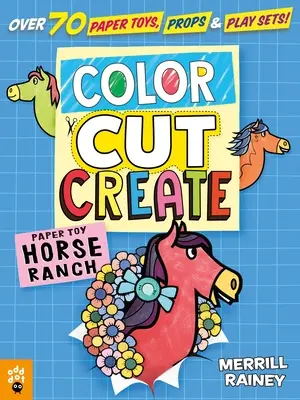 Colorier, découper, créer des jeux : Le ranch des chevaux - Color, Cut, Create Play Sets: Horse Ranch