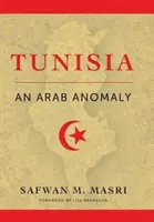 La Tunisie : Une anomalie arabe - Tunisia: An Arab Anomaly