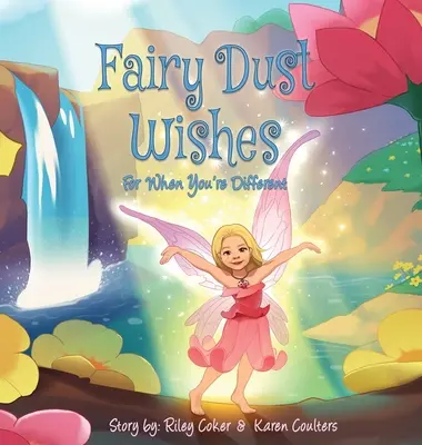 Les souhaits de la poussière de fée : Pour quand tu es différent - Fairy Dust Wishes: For When You're Different