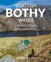 Scottish Bothy Walks : 28 promenades vers les meilleurs Bothies d'Ecosse - Scottish Bothy Walks: 28 Walks to Scotland's Best Bothies