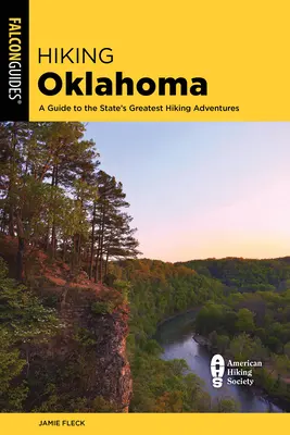 Hiking Oklahoma : Un guide des plus belles aventures de randonnée de l'État - Hiking Oklahoma: A Guide to the State's Greatest Hiking Adventures