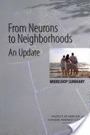 Des neurones aux quartiers : Une mise à jour : Résumé de l'atelier - From Neurons to Neighborhoods: An Update: Workshop Summary