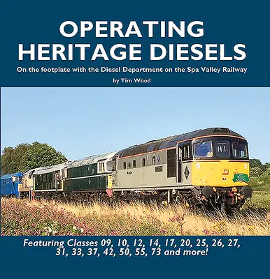 Exploiter les Diesels du patrimoine - Operating Heritage Diesels