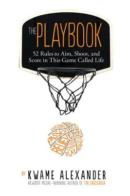 Le livre de jeu : 52 règles pour viser, tirer et marquer des points dans ce jeu qu'on appelle la vie - The Playbook: 52 Rules to Aim, Shoot, and Score in This Game Called Life